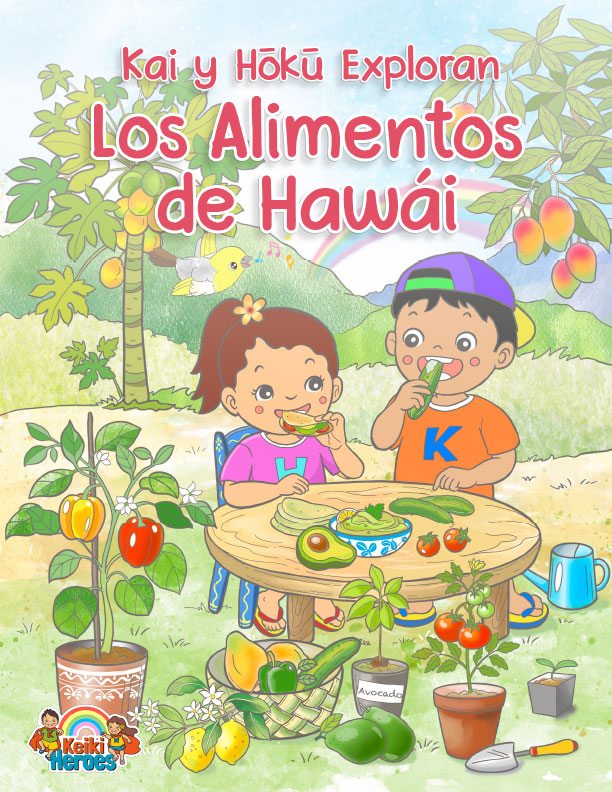 Activity Book – español Spanish: Kai y Hōkū Exploran Los Alimentos de Hawái